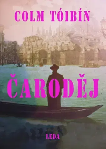 Svetová beletria Čaroděj - Colm Toibín,Adéla Bartlová