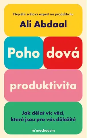 Psychológia, etika Pohodová produktivita - Ali Abdaal