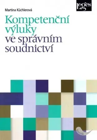 Právo ČR Kompetenční výluky ve správním soudnictví - Martina Küchlerová