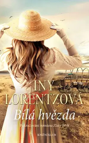 Historické romány Americká sága 2: Bílá hvězda - Iny Lorentz
