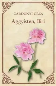 Svetová beletria Aggyisten, Biri - Géza Gárdonyi
