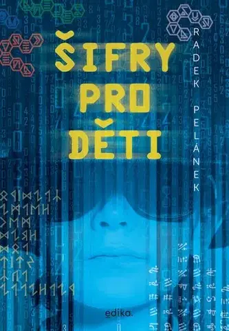 Pre deti a mládež - ostatné Šifry pro děti - Radek Pelánek