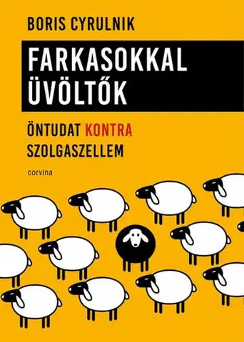 Psychológia, etika Farkasokkal üvöltők - Boris Cyrulnik