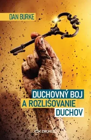 Kresťanstvo Duchovný boj a rozlišovanie duchov - Dan Burke