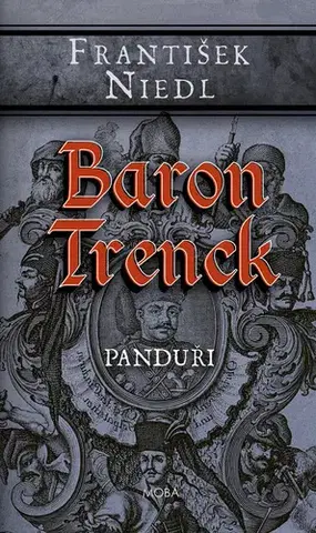 Historické romány Baron Trenck - Panduři - František Niedl