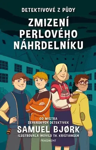 Dobrodružstvo, napätie, western Detektivové z půdy: Zmizení perlového náhrdelníku - Samuel Bjork