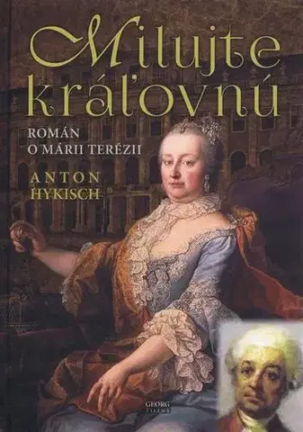Historické romány Milujte kráľovnú - Anton Hykisch