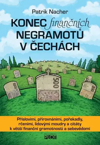 Financie, finančný trh, investovanie Konec finančních negramotů v Čechách - Patrik Nacher