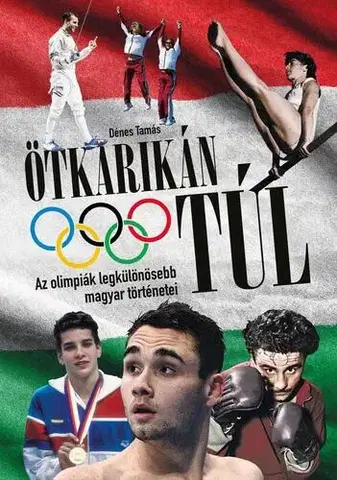 Šport - ostatné Ötkarikán túl - Tamás Dénes