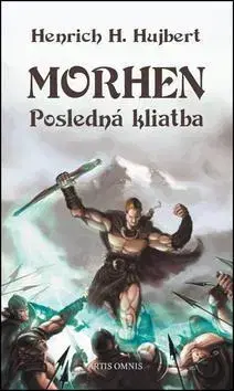 Sci-fi a fantasy Morhen - Posledná kliatba - Henrich H. Hujbert