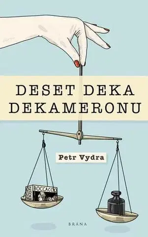 Pre deti a mládež - ostatné Deset deka dekameronu - Petr Vydra