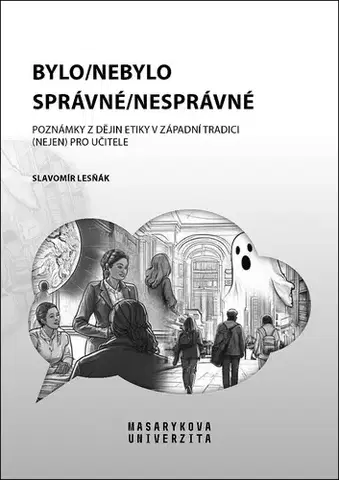 Pedagogika, vzdelávanie, vyučovanie Bylo/nebylo správné/nesprávné - Slavomír Lesňák