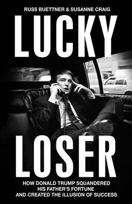 Biznis Lucky Loser - Russ Buettner,Susanne Craig
