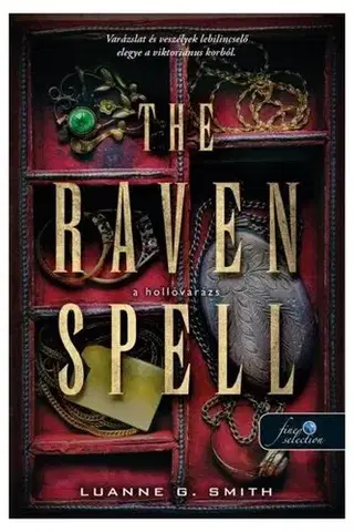 Sci-fi a fantasy Bűbájármány 1: The Raven Spell - A hollóvarázs - Luanne G. Smithová,Ferenc Benkő