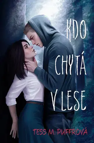 Romantická beletria Kdo chytá v lese - Tess M. Puffrová