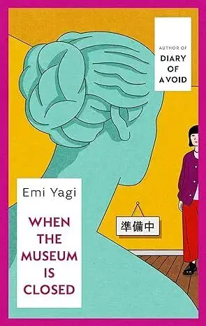 Svetová beletria When the Museum is Closed - Emi Yagi,Yuki Tejima