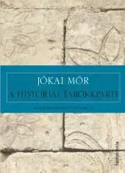 Svetová beletria A históriai tarokkparti - Mór Jókai