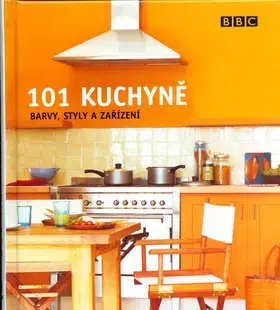Architektúra 101 kuchyně - barvy,styly,zařízení - Julie Savillová