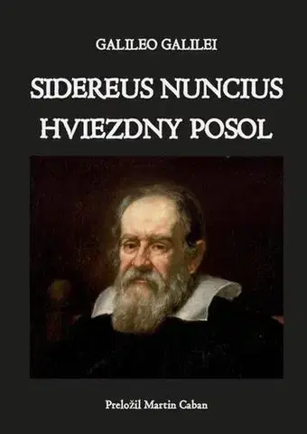 Eseje, úvahy, štúdie Hviezdny posol - Galileo Galilei