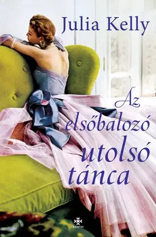 Romantická beletria Az elsőbálozó utolsó tánca - Julia Kelly