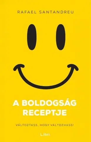 Rozvoj osobnosti A boldogság receptje - Rafael Santandreu