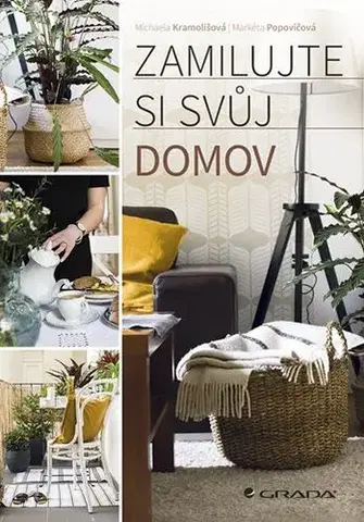 Zdravie, životný štýl - ostatné Zamilujte si svůj domov - Michaela Kramolišová,Markéta Popovičová