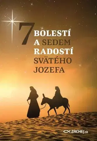 Kresťanstvo 7 bolestí a 7 radostí svätého Jozefa - Kolektív autorov
