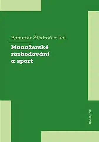 Manažment Manažerské rozhodování a sport - Bohumír Štědroň