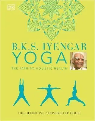 Joga, meditácia B.K.S. Iyengar Yoga - B.K.S. Iyengar