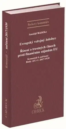Právo ČR Evropský veřejný žalobce - Alexander Sotolář,Miroslav Růžička