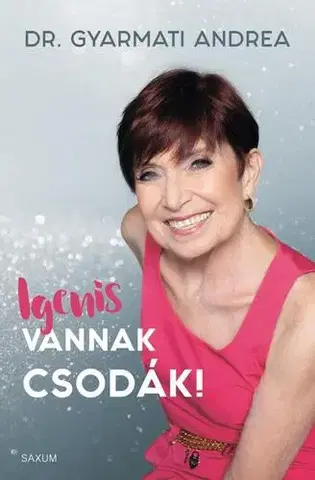 Novely, poviedky, antológie Igenis vannak csodák! - Andrea Gyarmati
