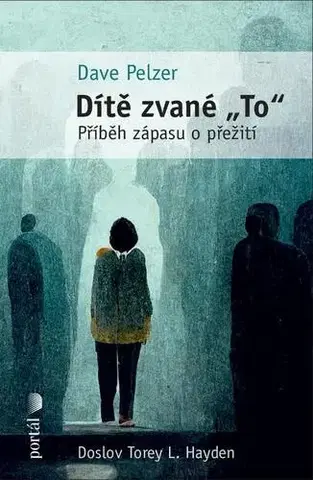 Romantická beletria Dítě zvané To - Pelzer Dave