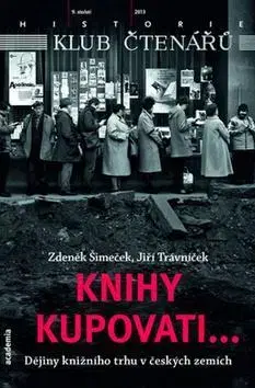Slovenské a české dejiny Knihy kupovati... - Jiří Trávníček,Zdeněk Šimeček