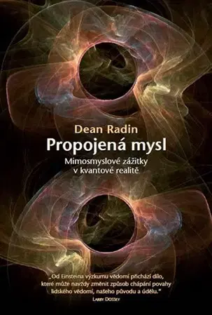 Ezoterika - ostatné Propojená mysl - Dean Radin