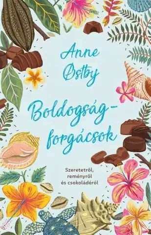 Romantická beletria Boldogságforgácsok - Anne Ostby