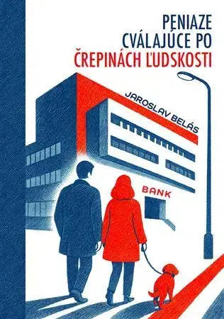 Novely, poviedky, antológie Peniaze cválajúce po črepinách ľudskosti - Jaroslav Belás