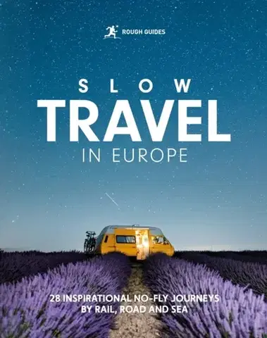 Geografia, mapy, sprievodcovia Rough Guides Slow Travel in Europe - Guides Rough