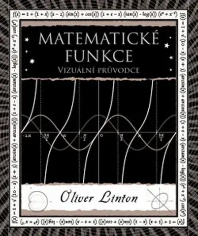 Matematika, logika Matematické funkce - Oliver Linton,Pavel Houser