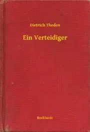 Svetová beletria Ein Verteidiger - Theden Dietrich
