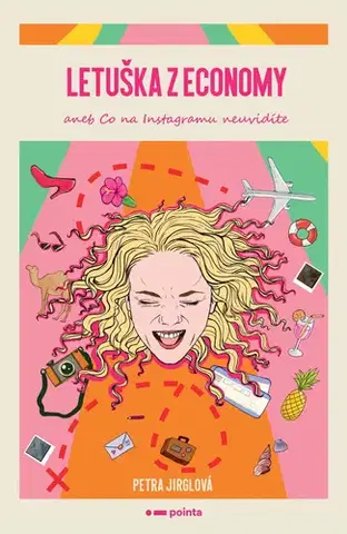Česká beletria Letuška z economy aneb co na Instagramu neuvidíte - Petra Jirglová