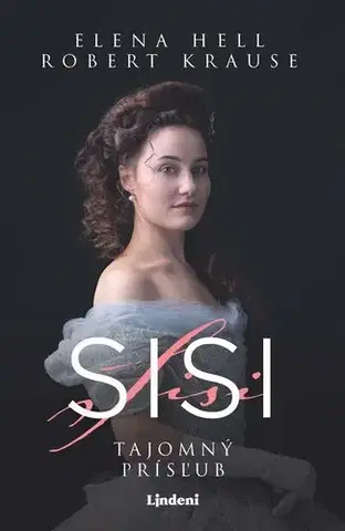 Svetová beletria Sisi 1: Tajomný prísľub - Robert Krause,Elena Hell,Silvia Ivanidesová