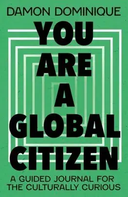 Psychológia, etika You Are A Global Citizen - Damon Dominique