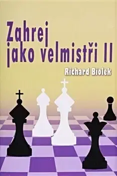 Šport - ostatné Zahrej jako velmistři II - Richard Biolek