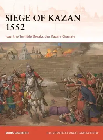 História Siege of Kazan 1552 - Mark Galeotti