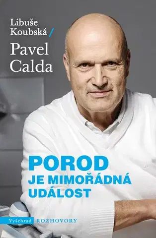 Marketing, reklama, žurnalistika Porod je mimořádná událost - Libuše Koubská
