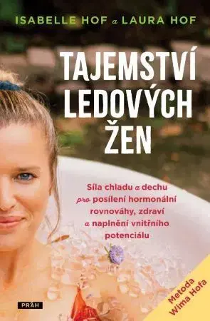 Zdravie, životný štýl - ostatné Tajemství ledových žen - Laura Hof,Isabelle Hof