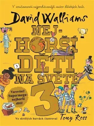Pre deti a mládež - ostatné Nejhorší děti na světě 3 - David Walliams