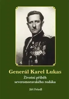 História Generál Karel Lukas - Jiří Friedl
