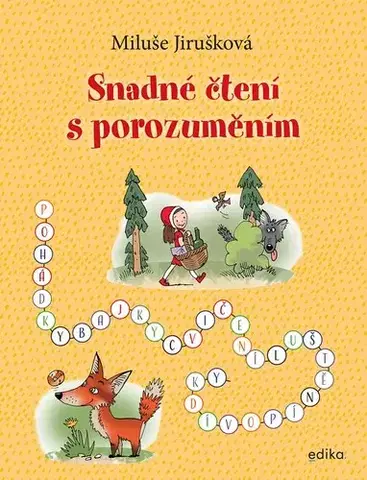 Pre deti a mládež - ostatné Snadné čtení s porozuměním - Miluše Jirušková