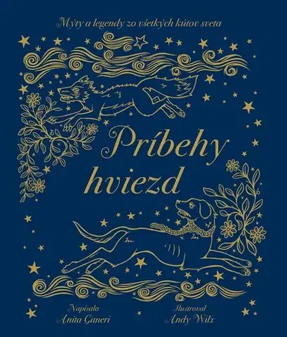 Bájky a povesti Príbehy hviezd - Anita Ganeri,Jana Vlašičová